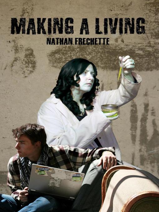 Title details for Making a Living by Nathan Fréchette - Available